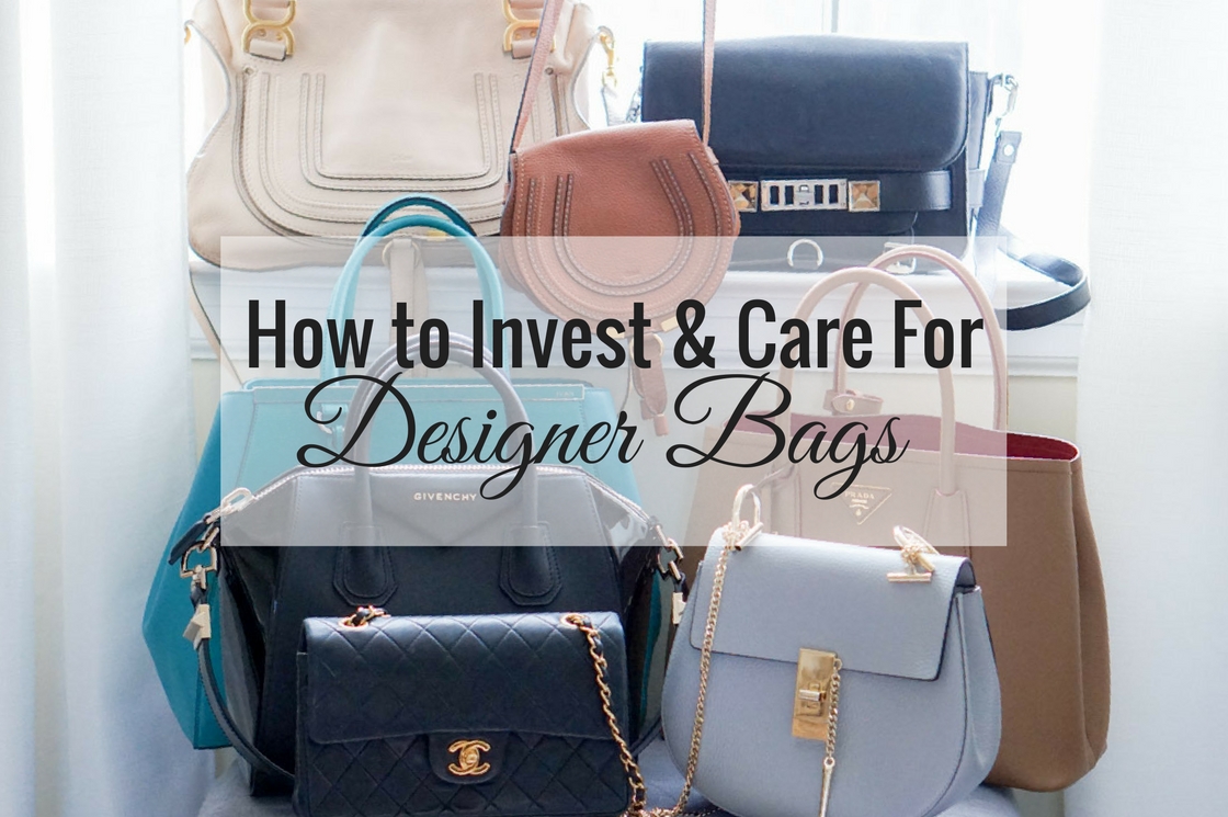 How to Invest & Care For Designer Bags